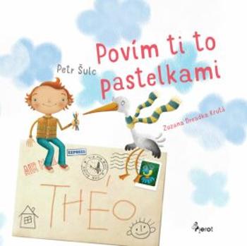 Povím ti to pastelkami - Petr Šulc, Zuzana Dreadka Krutá