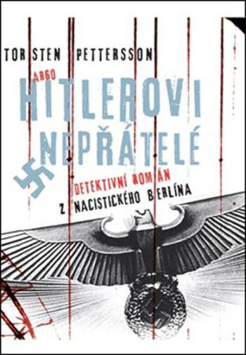 Hitlerovi nepřátelé - Pettersson Torsten