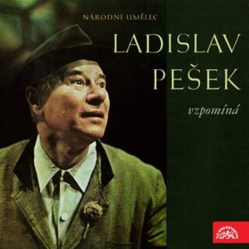 Národní umělec Ladislav Pešek vzpomíná - Ladislav Pešek - audiokniha