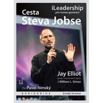 Cesta Steva Jobse: iLeadership pro novou generaci - Jay Elliot, William L. Simon - audiokniha