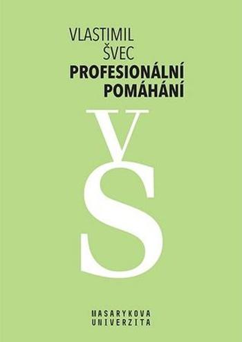 Profesionální pomáhání - Švec Vlastimil