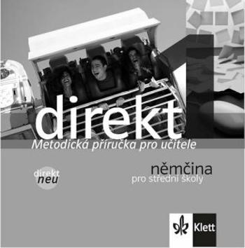 Direkt neu 1 (A1-A2) – metodická příručka na CD - Jiří Černý, Motta, Cwikowska, Vomáčková