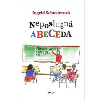 Neposlušná abeceda (978-80-89429-87-5)