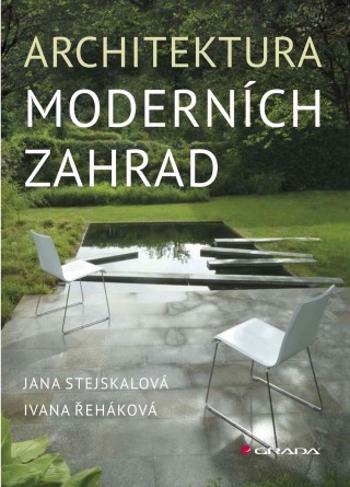 Architektura moderních zahrad - Jana Stejskalová, Ivana Řeháková - e-kniha