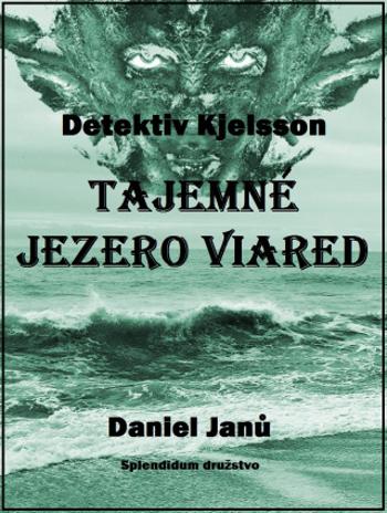 Tajemné jezero Viared - Daniel Janů - e-kniha