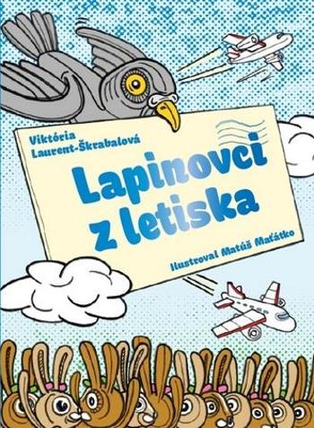 Lapinovci z letiska - Laurent-Škrabalová Viktória