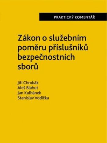 Zákon o služebním poměru příslušníků bezpečnostních sborů - Jiří Chrobák