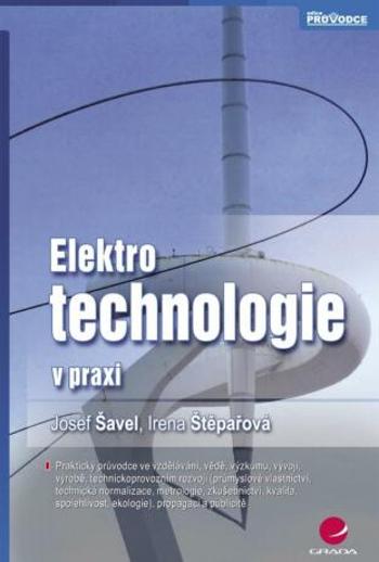 Elektrotechnologie v praxi - Josef Šavel, Irena Štěpařová - e-kniha