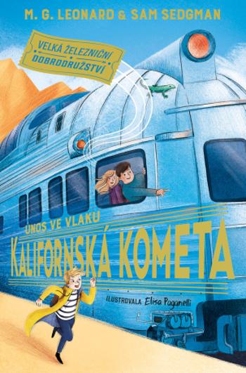 Únos ve vlaku Kalifornská kometa - M. G. Leonardová, Sam Sedgman - e-kniha
