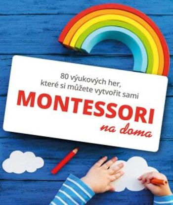 Montessori na doma - Gilles Delphine Cotteová