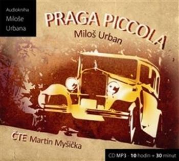 Praga Piccola - Miloš Urban, Martin Myšička