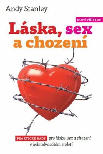 Láska, sex a chození - Andy Stanley