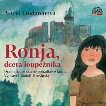 Ronja, dcera loupežníka - Astrid Lindgrenová - audiokniha