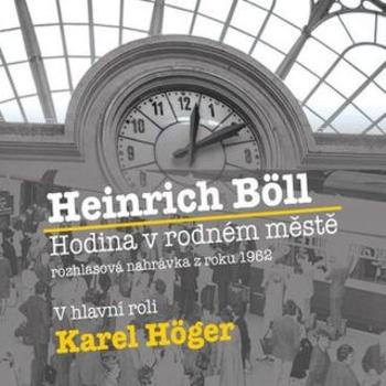 Hodina v rodném městě - Heinrich Böll - audiokniha