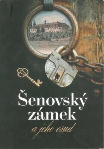 Šenovský zámek a jeho osud - Simona Slavíková, Jaroslav Bednář, Milan Pastrňák, Zdeněk Šebesta - e-kniha