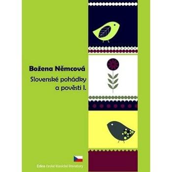 Slovenské pohádky a pověsti I. (978-80-89465-05-7)