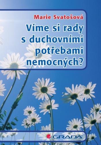 Víme si rady s duchovními potřebami nemocných? - Marie Svatošová - e-kniha