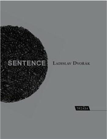 Sentence - Ladislav Dvořák