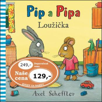 Pip a Pipa Loužička - Scheffler Alex