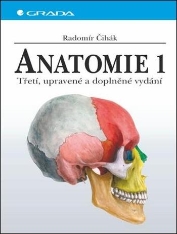 Anatomie 1. - Čihák Radomír