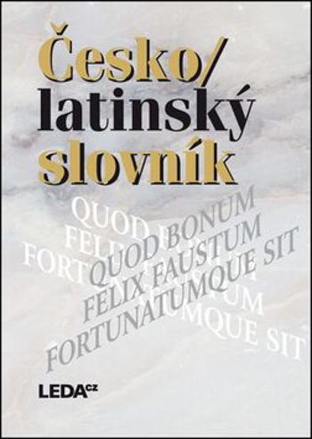 Česko-latinský slovník - Zdeněk Quitt, Pavel Kucharský