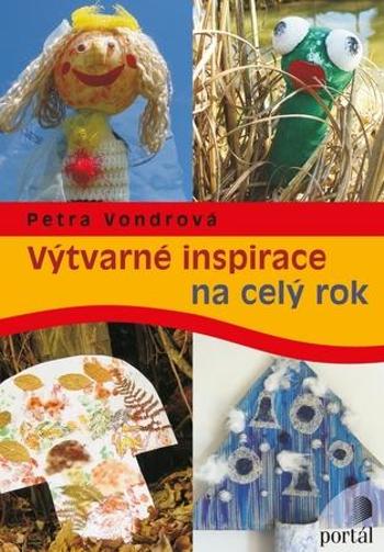 Výtvarné inspirace na celý rok - Vondrová Petra