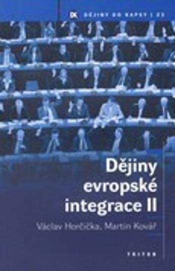 Dějiny evropské integrace II - Martin Kovář, Václav Horčička - e-kniha