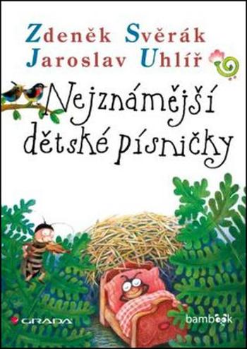Nejznámější dětské písničky - Svěrák Zdeněk, Uhlíř Jaroslav - Uhlíř Jaroslav