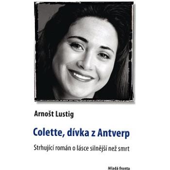 Colette, dívka z Antverp (978-80-204-1262-1)