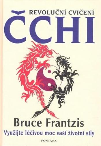Revoluční cvičení Čchi - Frantzis Bruce