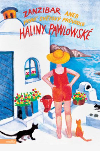 Zanzibar aneb První světový průvodce Haliny Pawlowské - Halina Pawlowská - e-kniha
