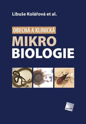 Obecná a klinická mikrobiologie - Kolářová Libuše