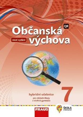 Občanská výchova 7 pro ZŠ a víceletá gymnázia - Hybridní učebnice (nová generace) - Dagmar Janošková