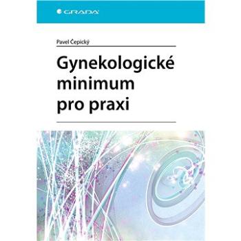 Gynekologické minimum pro praxi (978-80-271-3027-6)