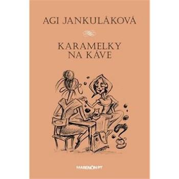 Karamelky na káve (978-80-569-0362-9)