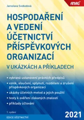 Hospodaření a vedení účetnictví příspěvkových organizací - Svobodová Jaroslava
