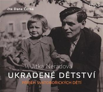 Ukradené dětství - Jitka Neradová - audiokniha