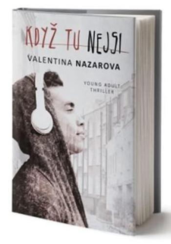 Když tu nejsi - Nazarova Valentina