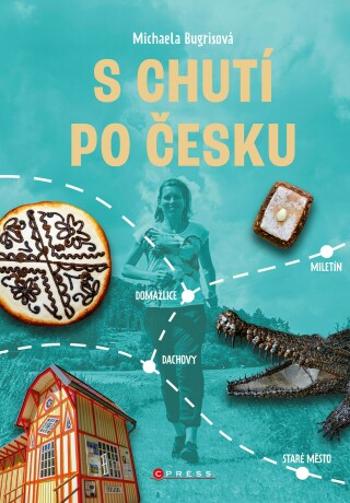 S chutí po Česku - Michaela Bugrisová - e-kniha