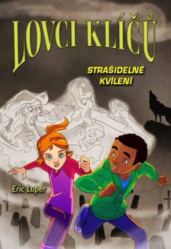 Lovci klíčů - Strašidelné kvílení - Eric Luper