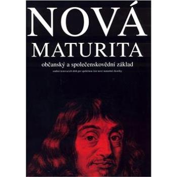 Nová maturita, občanský a společenskovědní základ: Soubor testovacích úloh pro společnou část nové m (80-86493-14-8)