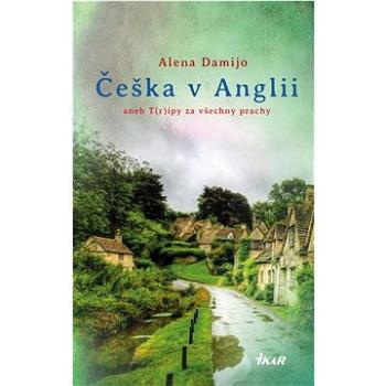 Češka v Anglii: aneb T(r)ipy za všechny prachy (978-80-249-4602-3)