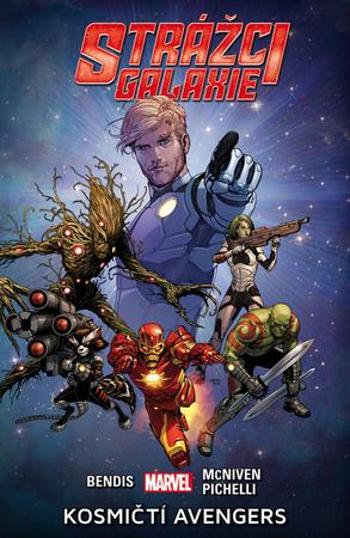Strážci galaxie 1 - Kosmičtí Avengers - Brian Michael Bendis - Bendis Brian Michael