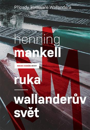 Ruka/Wallanderův svět - Henning Mankell - e-kniha