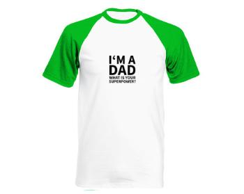 Pánské tričko Baseball I'm a dad, what is your superpow