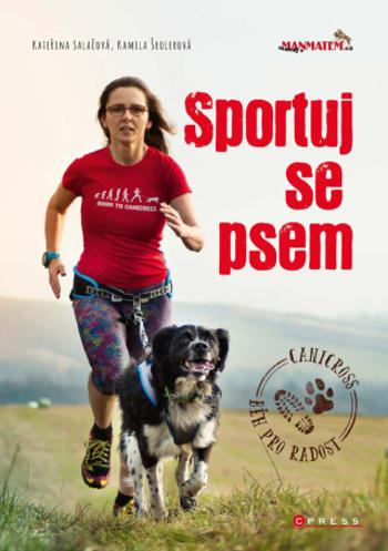 Sportuj se psem - Kateřina Salačová, Kamila Šrolerová - e-kniha