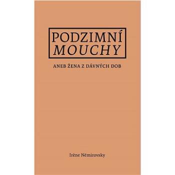 Podzimní mouchy: aneb Žena z dávných dob (978-80-7485-261-9)