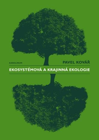 Ekosystémová a krajinná ekologie - Pavel Kovář - e-kniha