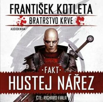 Fakt hustej nářez - František Kotleta - audiokniha