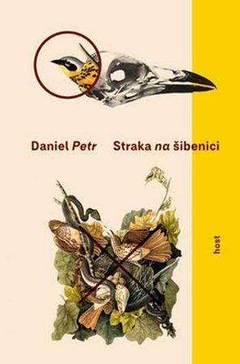 Straka na šibenici - Petr Daniel